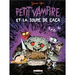 Petit Vampire, tome 5 : Petit Vampire et la Soupe de caca - Prix du meilleur album jeunesse 7-8  ans, Angoul�me 2004