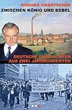 Zwischen K�nig und Bebel