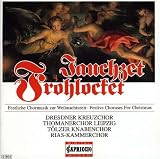 Jauchzet, Frohlocket: Festive Choruses for Christmas