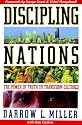 Discipling Nations: The Power of Truth to Transform Cultures