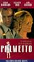 Palmetto [VHS]