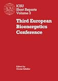 Third European bioenergetics conference : proceedings of the 3rd EBEC Meeting Hannover, F.R.G. September 2-7, 1984 sponsored by the IUB-IUPAB Bioenergetics Group