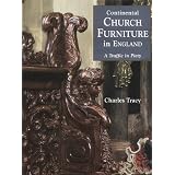 Continental Church Furniture in England: A Traffic in Piety by Charles Tracy