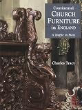 Furniture Books item: Continental Church Furniture in England: A Traffic in Piety