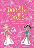 Doodle Dolls: Over 300 Outfits to Design and Decorate