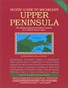 Hunts' Guide to Michigan's Upper Peninsula, Second edition