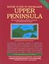 Hunts' Guide to Michigan's Upper Peninsula, Second edition