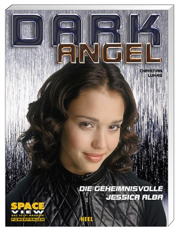 'Dark Angel', Die geheimnisvolle Jessica Alba