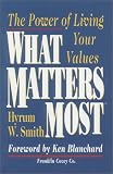 What Matters Most : The Power of Living Your Values