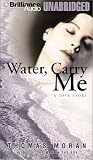 Water, Carry Me
