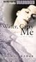 Water, Carry Me