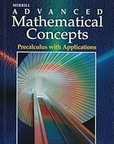 Merrill Advanced Mathematical Concepts: Precalculus with Applications Merrill Advanced Mathematical Concepts: Precalculus with Applications