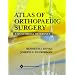 Atlas of Orthopaedic Surgery: A Multimedia Reference