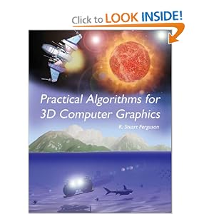Practical Algorithms for 3D Computer Graphics by R. Stuart Ferguson