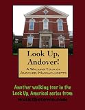 A Walking Tour of Andover, Massachusetts (Look Up, America!)