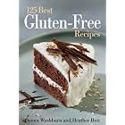 The 125 Best Gluten-Free Recipes by  Donna Washburn and Heather Butt