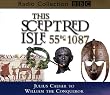 This Sceptred Isle: Julius Caesar to William the Conqueror 55BC-1087 v.1: Julius Caesar to William the Conqueror 55BC-1087 Vol 1 (BBC Radio Collection)