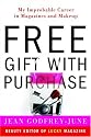 Free Gift with Purchase: My Improbable Career in Magazines and Makeup