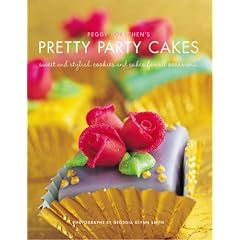 Peggy Porschen's Pretty Party Cakes: Sweet and Stylish Cookies and Cakes for All Occasions