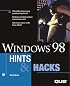 Windows 98 Hints & Hacks (Que-Consumer-Other)