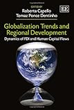 Globalization trends and regional development : dynamics of FDI and human capital flows