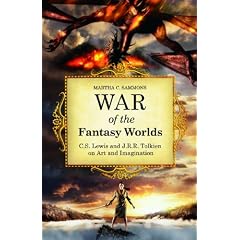War of the Fantasy Worlds: C.S. Lewis and J.R.R. Tolkien on Art and Imagination