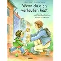 Wenn du dich verlaufen hast: Oder wie man mit dem Wiederfindeb�ren zur�ckfindet