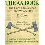 The Ax Book: The Lore and Science of the Woodcutter