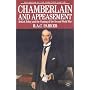 Chamberlain and Appeasement: British Policy and the Coming of the Second World War (Making of the Twentieth Century)
