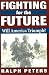 Fighting for the Future: Will America Triumph?