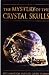 Books : The Mystery of the Crystal Skulls: A Real Life Detective Story of the Ancient World
