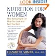 Nutrition for Women, Second Edition: How Eating Right Can Help You Look and Feel Your Best by Elizabeth Somer