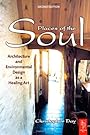 Places of the Soul: Architecture and Environmental Design as a Healing Art