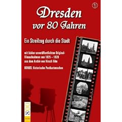 Dresden vor 80 Jahren - Ein Streifzug durch die