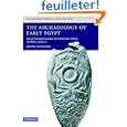 The Archaeology of Early Egypt, 10,000 to 2,650 Bc: Social Transformations in North East Africa, 10,000 to 2650 BC