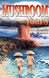 The Mushroom Years: A Story of Survival