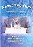 Never too old! : a ministry resource for older people