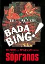 The Tao of Bada Bing!: : Words of Wisdom from "The Sopranos"