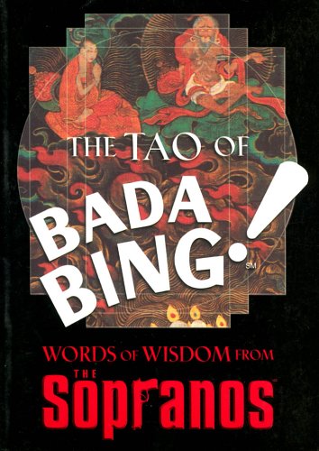 City Travel Guides Discounted   : The Tao of Bada Bing!: : Words of Wisdom from "The Sopranos" (Sopranos)