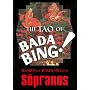 The Tao of Bada Bing!: : Words of Wisdom from "The Sopranos" (Sopranos)