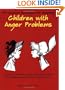 131 Creative Strategies for Reaching Children With Anger Problems