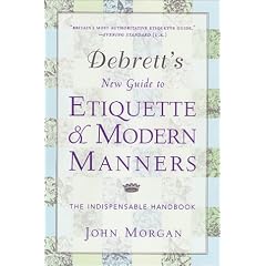 Debrett's New Guide to Etiquette and Modern Manners: The Indispensable Handbook