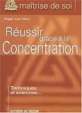 R�ussir gr�ce � la concentration