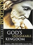 God's Unshakable Kingdom (Kingdom Lifestyle Bible Studies)
