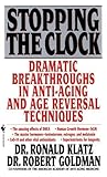 Stopping the Clock: Dramatic Breakthroughs in Anti-Aging and Age Reversal Techniques