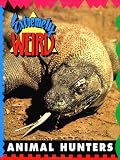 Extremely Weird Animal Hunters (Extremely Weird)
