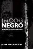 Incognegro: A Memoir 51WWUO7alHL. SL160 Essential Reading