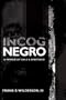 Incognegro: A Memoir of Exile and Apartheid