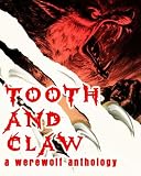 Tooth and Claw: a werewolf anthology