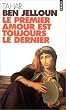 Le Premier Amour Est Toujours Le Dernier
